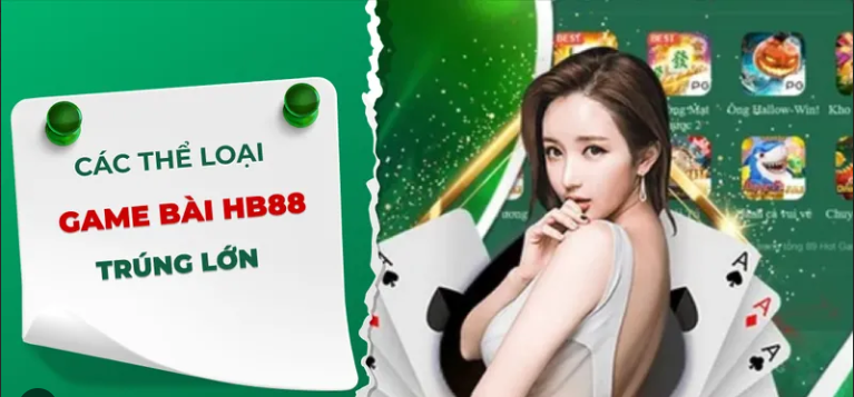 Hb88 game bài đa dạng uy tín trải nghiệm cá cược hàng đầu